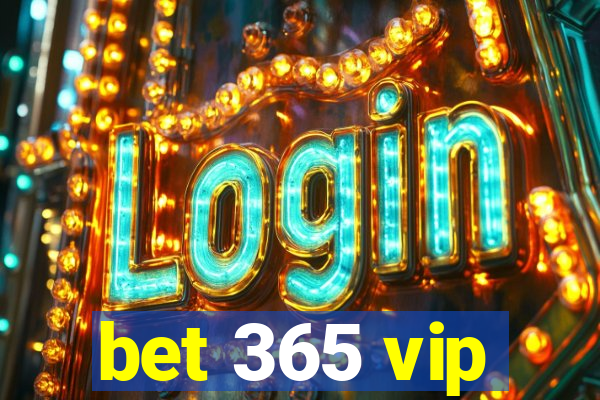 bet 365 vip